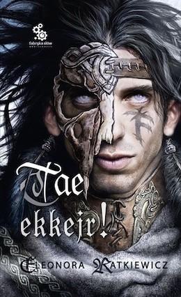 Tae Ekkejr!